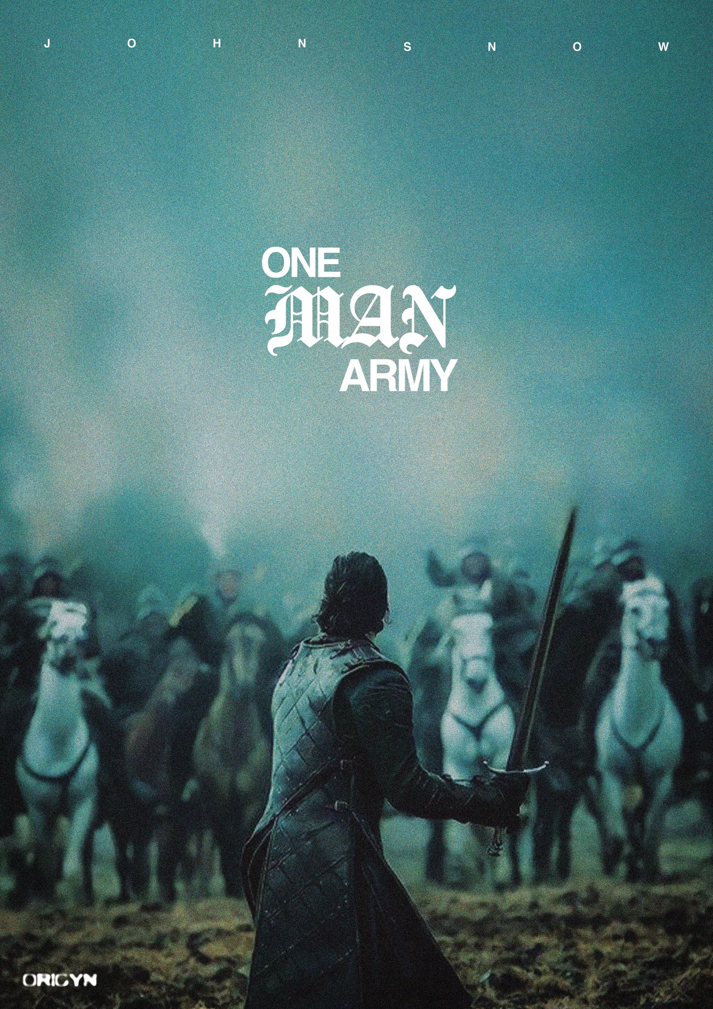 ONE MAN ARMY (John Snow)