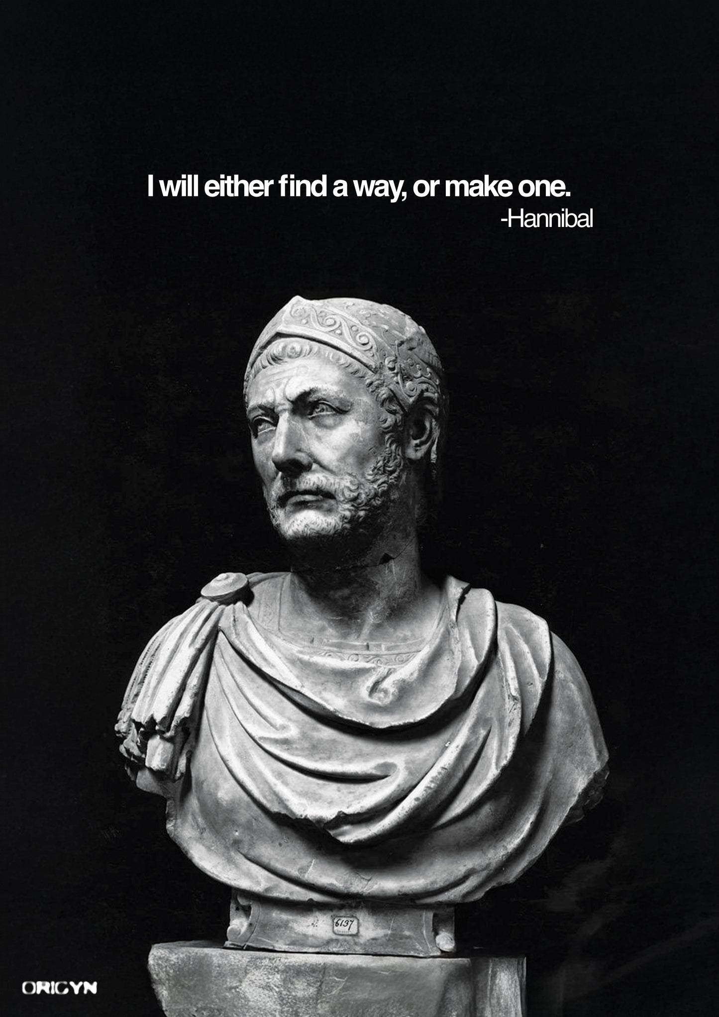 I will either find a way,or make one