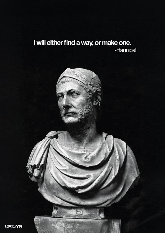 I will either find a way,or make one