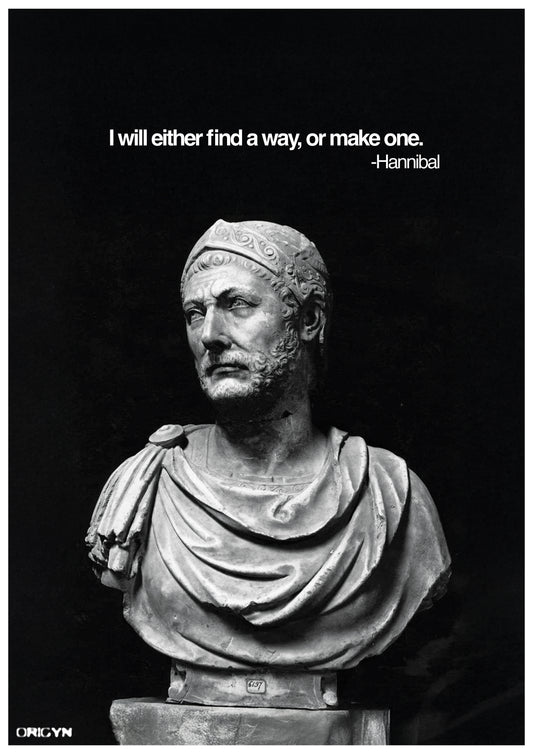 I will either find a way,or make one