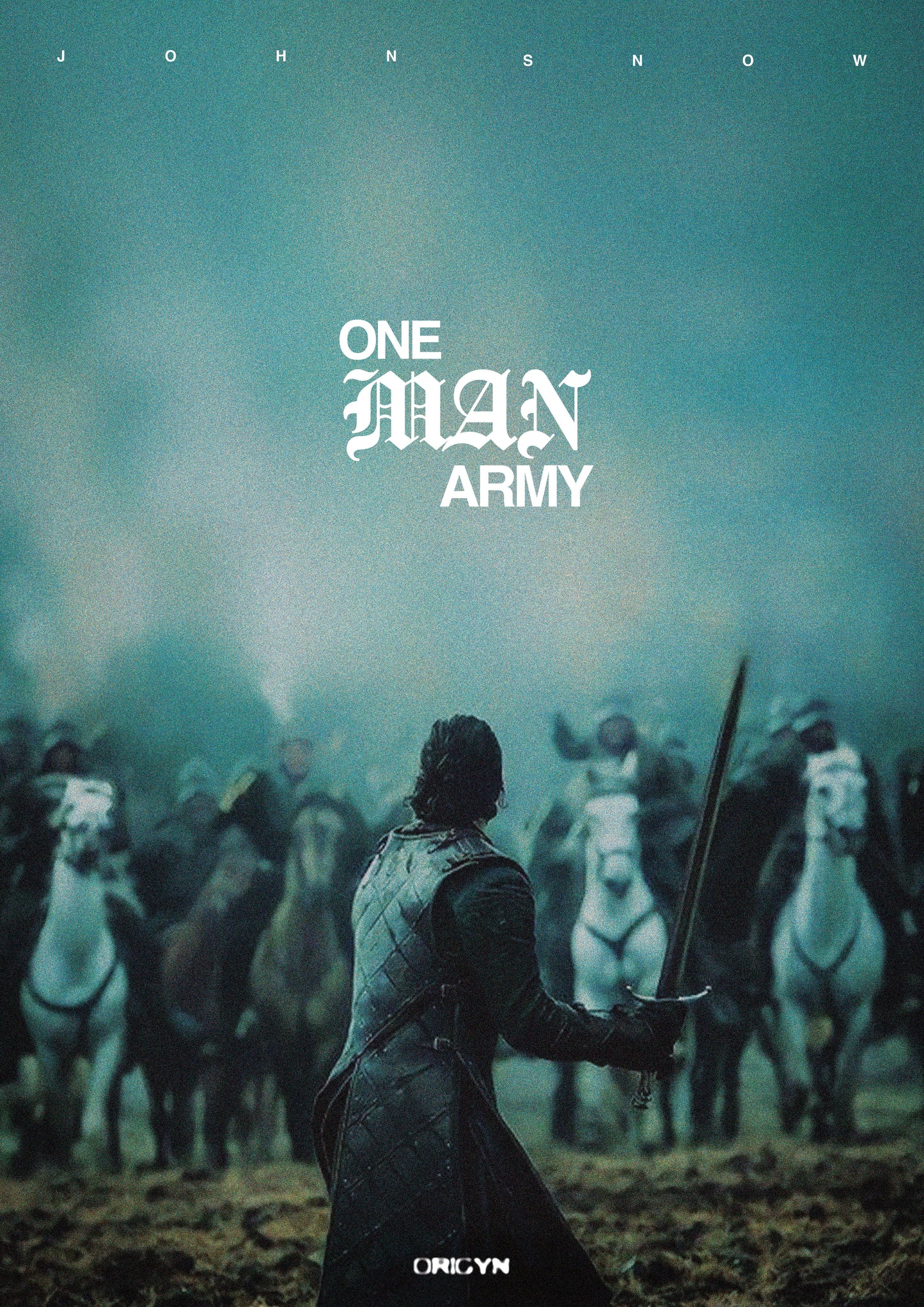 ONE MAN ARMY (John Snow)